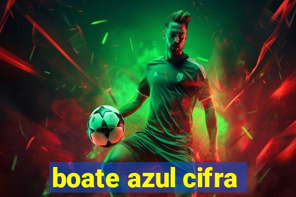 boate azul cifra